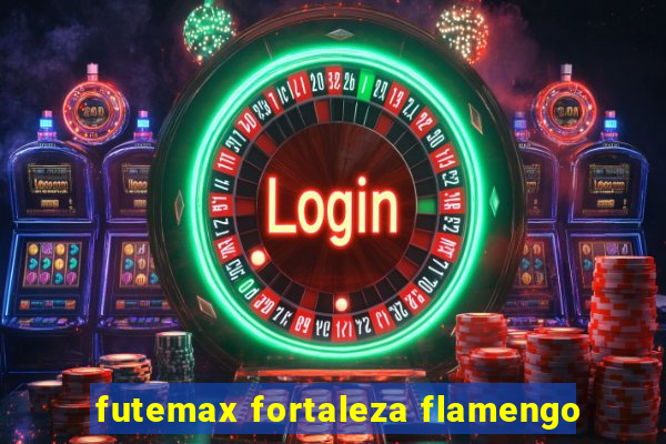 futemax fortaleza flamengo